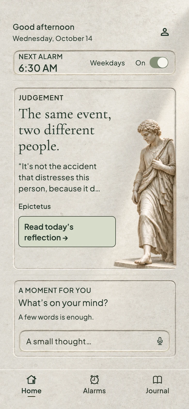 Stoic Alarm Home with a weekday alarm, an Epictetus reading and an optional journal field
